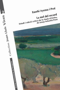 La mel del record - estudi i edició de la Faula d'Orfeu, de Josep Sebastià Pons