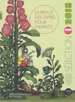La revue des livres pour enfants n.303 : La revue des livres pour enfants : Sélection 2018 (1000 titres)