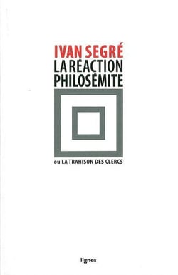 REVUE LIGNES : la réaction philosémite - ou la trahison des clercs