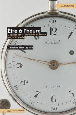 Être à l'heure : Coordonner les mobilités en France au XVIIIe siècle