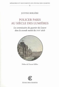 Policer Paris au siècle des Lumières - les commissaires du quartier du Louvre dans la seconde moitié du XVIII siècle