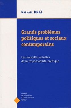 Grands problemes politiques et sociaux contemporains - les nouvelles echelles de la responsabilite p