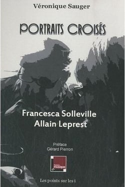 Portraits croisés Francesca Solleville / Allain Leprest