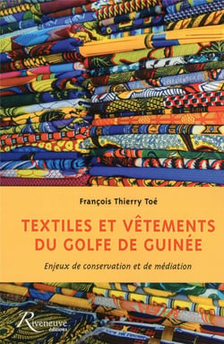Textiles et vêtements du golfe de Guinée - enjeux de conservation et de médiation