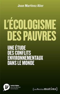 L'écologisme des pauvres - une étude des conflits environnementaux dans le monde