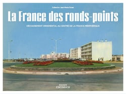 La France des ronds-points - déchaînement ornemental au centre de la France périphérique