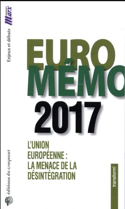 Euromémo 2017 - union européennne : la menace de la désintégration