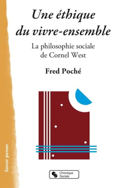 Une éthique du vivre-ensemble - la philosophie sociale de Cornel West