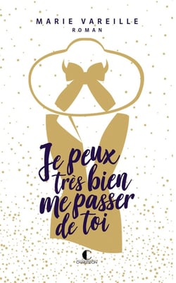 Je peux très bien me passer de toi - édition collector