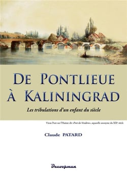 De Pontlieue à Kaliningrad - les tribulations d'un enfant du siècle