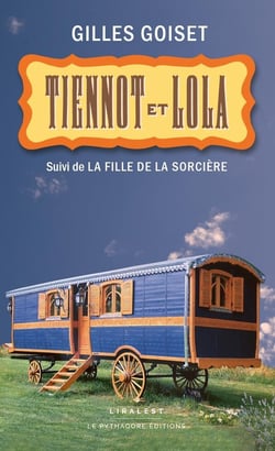 Tiennot et Lola suivi de la fille de la sorcière