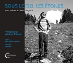 Sous le ciel, les étoiles - mon handicap dans tes yeux