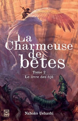 La charmeuse de bêtes Tome 2 : Le livre des ôjû