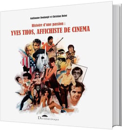 Yves Thos, affichiste de cinéma - histoire d'une passion