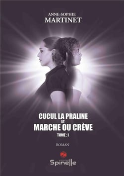 Cucul la praline et marche ou crève t.1