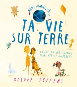 Nous sommes là : livre de naissance pour petits humains