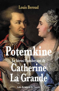 Potemkine le héros flamboyant de Catherine La Grande