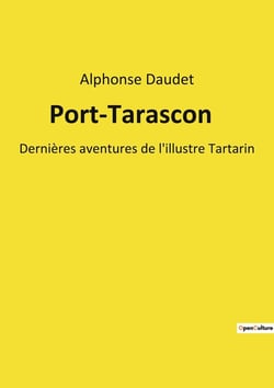 Port-Tarascon : Les dernières aventures de Tartarin en quête d'un paradis colonial