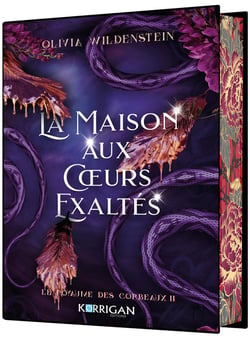 Le royaume des corbeaux Tome 2 : La maison aux coeurs exaltés