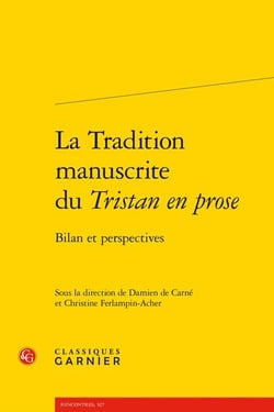 La tradition manuscrite du Tristan en prose : bilan et perspectives