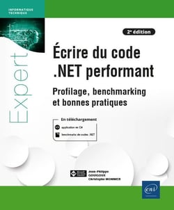 Écrire du code .net performant : profilage, benchmarking et bonnes pratiques - niveau confirmé à expert (2e édition)
