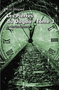 Les Pierres du Dagda - Tome 3 : La dernière séquence