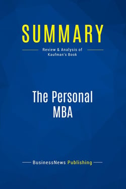 Summary: The Personal MBA : Review and Analysis of Kaufman's Book
