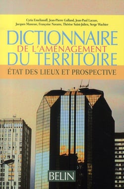 Dictionnaire des politiques d'aménagement du territoire - état des lieux et prospective