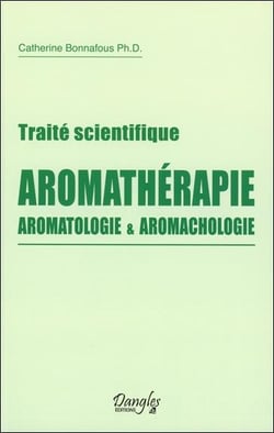 Traité scientifique - aromathérapie - aromatologie & aromachologie