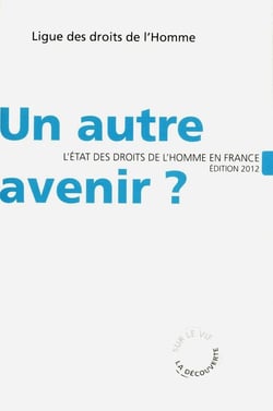 Un autre avenir ? l'état des droits de l'homme en France