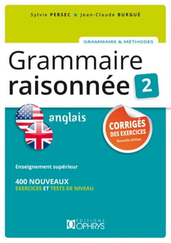 Grammaire raisonnée Tome 2, anglais - niveau supérieur C1 - corrigés