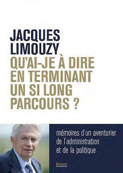 Qu'ai-je à dire en terminant un si long parcours ? mémoires d'un aventurier de l'administration et de la politique
