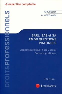 SARL-SAS et SA en 50 questions - aspects juridique, fiscal, social - conseils pratiques (3e édition)