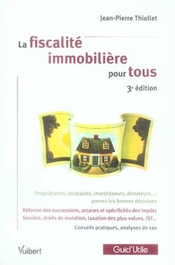La fiscalité immobilière pour tous (3e édition)