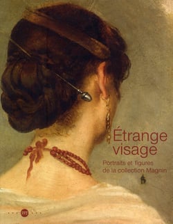 Étrange visage - portraits et figures de la collection Magnin
