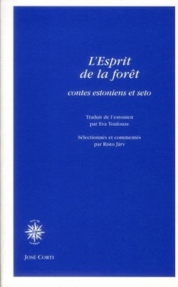 L'esprit de la forêt - contes estoniens et seto