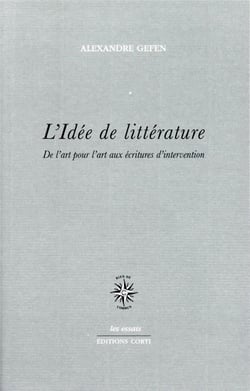 L'idée de littérature - de l'art pour l'art aux écritures d'intervention