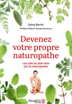 Devenez votre propre naturopathe : les clés du bien-être par la naturopathie