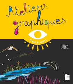 Ateliers graphiques - moyenne section