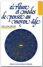 Écriture et modes de pensée au moyen âge - XIIIe-XVe siècle