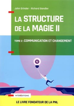 La structure de la magie Tome 2 - communication et changement