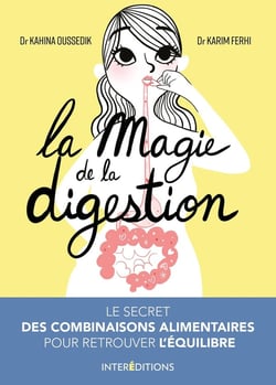 La magie de la digestion - le secret des combinaisons alimentaires pour retrouver l'équilibre