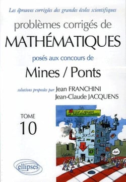 Mathématiques - Mines / Ponts - Tome 10