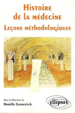 Histoire de la Médecine - Leçons méthodologiques