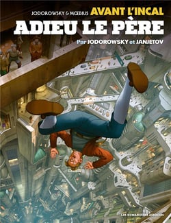 Avant l'Incal Tome 1 : adieu le père
