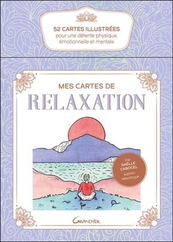 Mes cartes de relaxation : 52 illustrées pour une détente physique, émotionnelle et mentale