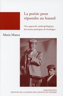 La poésie pour répondre au hasard - une approche anthropologique des joutes poétiques de Sardaigne