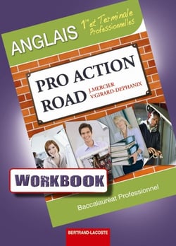 Workbook pro action road - 1ère et terminale rofessionnelle - manuel de l'élève