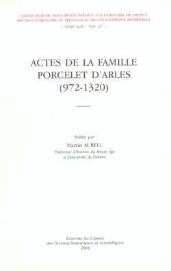 Les actes de la famille Porcelet d'Arles (972-1320)