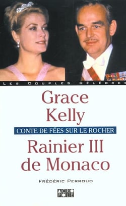Rainier iii de monaco et grace kelly - conte de fees sur le rocher